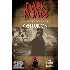 Dark Roads: A Centurion Adventure (PDF)